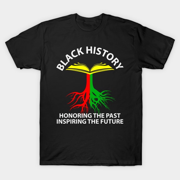 Black History Honoring Past Inspiring Future T-Shirt by UrbanLifeApparel